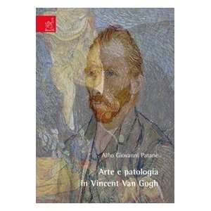   patologia in Vincent van Gogh (9788854817708) Alfio Patanè Books