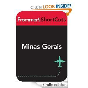Minas Gerais, Brazil Frommers ShortCuts  Kindle Store