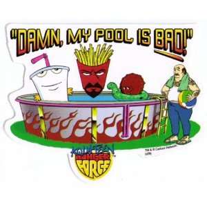  Aqua Teen Hunger Force Damn My Pool Is Bad Sticker Toys 