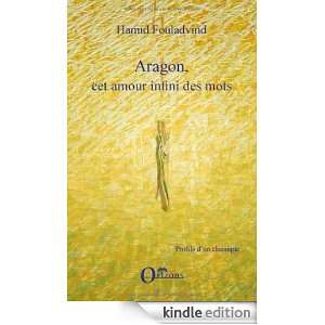 Aragon, cet amour infini des mots (Profils dun classique) (French 