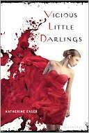   Vicious Little Darlings by Katherine Easer 