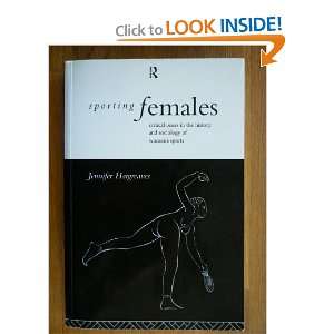  Sporting Females. Jennifer Hargreaves Books