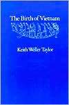 The Birth of Vietnam, (0520074173), Keith Weller Taylor, Textbooks 