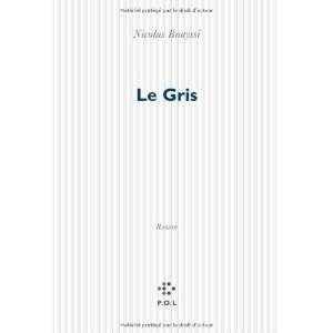  le gris (9782846825061) Nicolas Bouyssi Books