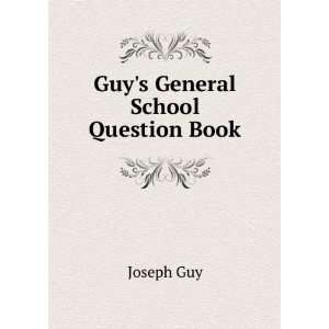  Guys General School Question Book Joseph Guy Books