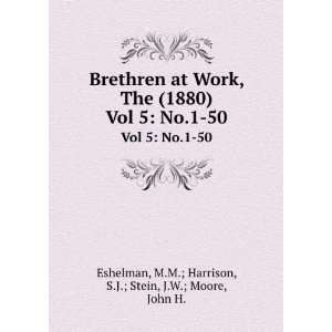   50 M.M.; Harrison, S.J.; Stein, J.W.; Moore, John H. Eshelman Books