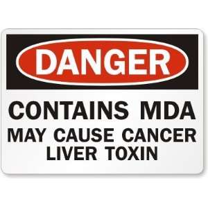 Danger Contains MDA May Cause Cancer Liver Toxin Plastic Sign, 14 x 