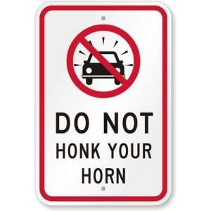  Do Not Honk Your Horn (With Graphic) Aluminum Sign, 18 x 