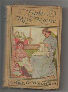 Little Miss Mouse 1906 Amy E. Blanchard HC Hurst & Company Publishers 