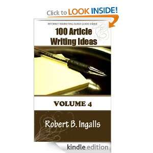 100 Article Writing Ideas (Internet Marketing Quick Guide) Robert 