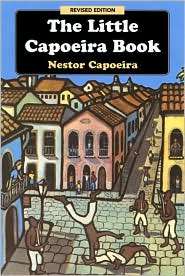 The Little Capoeira Book, (1556434405), Nestor Capoeira, Textbooks 
