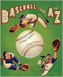 Baseball from A to Z Michael P. Spradlin