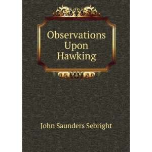  Observations Upon Hawking John Saunders Sebright Books