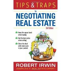  Irwin Tips & Traps for Negotiating Real Estate, Third Edition (Tips 