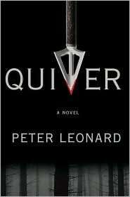   Quiver by Peter Leonard, St. Martins Press  NOOK 