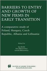 Barriers to Entry and Growth of New Firms in Early Transition 