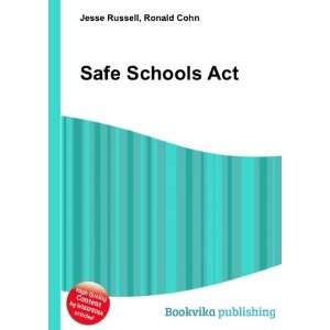 Safe Schools Act Ronald Cohn Jesse Russell Books