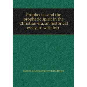  Prophecies and the prophetic spirit in the Christian era 