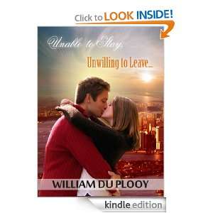 Unable to Stay, Unwilling to Leave William du Plooy  