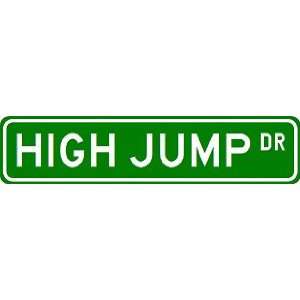  HIGH JUMP Street Sign ~ Custom Street Sign   Aluminum 