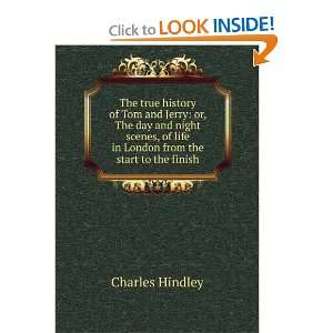   of life in London from the start to the finish Charles Hindley Books