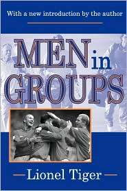 Men In Groups, (0765805987), Lionel Tiger, Textbooks   