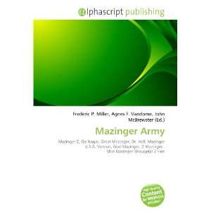  Mazinger Army (9786134090162) Frederic P. Miller, Agnes F 