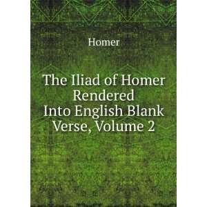  Homers Iliad, Volume 2 Homer Books