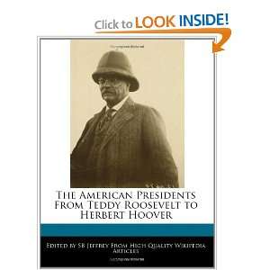   Teddy Roosevelt to Herbert Hoover (9781241112189) SB Jeffrey Books
