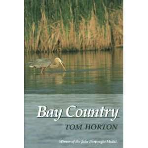  Bay Country [Hardcover] Mr. Tom Horton Books