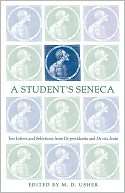 Students Seneca Ten Letters and Selections from De providentia and 