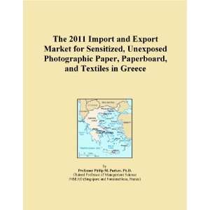  The 2011 Import and Export Market for Sensitized, Unexposed 