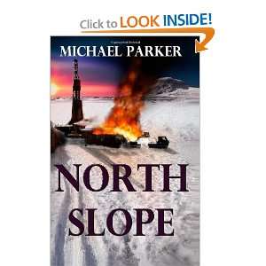  North Slope [Paperback] Michael Parker Books
