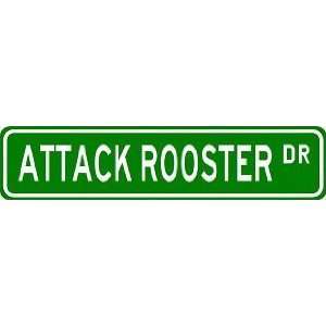  ATTACK ROOSTER Street Sign ~ Custom Aluminum Street Signs 