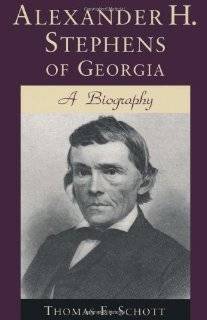 Alexander H. Stephens of Georgia A Biography (Southern Biography 