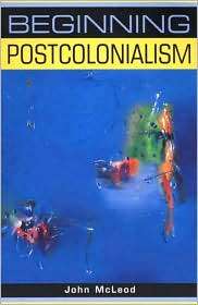Beginning Postcolonialism, (0719052092), John McLeod, Textbooks 