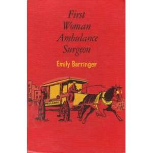    First Woman Ambulance Surgeon  Emily Barringer Iris Noble Books