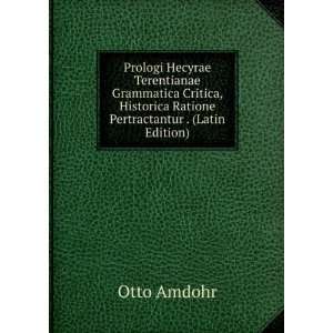   Historica Ratione Pertractantur . (Latin Edition) Otto Amdohr Books