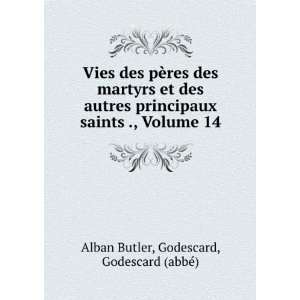  Les Plus Authentiques, Volume 14 (French Edition) Alban Butler Books