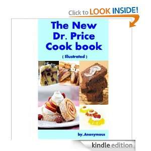 The New Dr. Price Cook book ( Illustrated ) Anonymous  