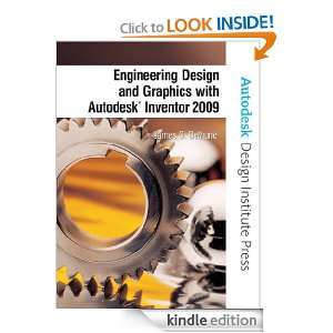  Design and Graphics with Autodesk Inventor 2009 (Autodesk Design 