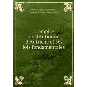  Lempire constitutionnel dAutriche et ses lois 