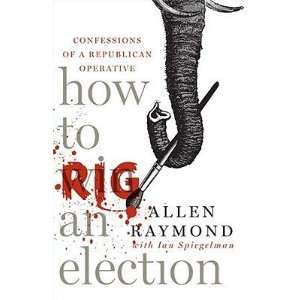   Election Confessions of a Republican Operative [HT RIG AN ELECTION