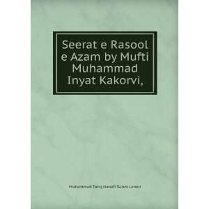  Seerat e Rasool e Azam by Mufti Muhammad Inyat Kakorvi 
