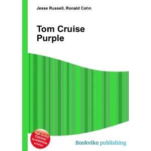  Tom Cruise Purple Ronald Cohn Jesse Russell Books