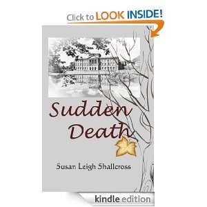 Sudden Death Susan Leigh Shallcross, Rachael Melton  