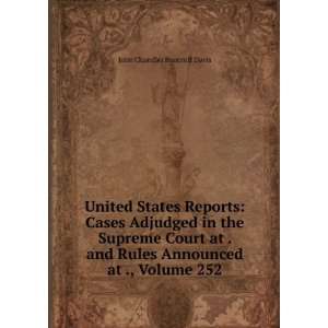  Rules Announced at ., Volume 252 John Chandler Bancroft Davis Books
