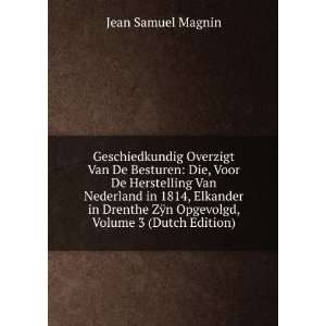   Drenthe ZÃ¿n Opgevolgd, Volume 3 (Dutch Edition) Jean Samuel Magnin