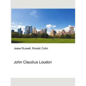 John Claudius Loudon Ronald Cohn Jesse Russell  Books