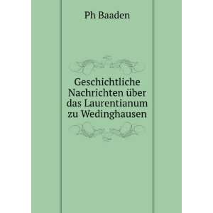   Nachrichten Ã¼ber das Laurentianum zu Wedinghausen Ph Baaden Books